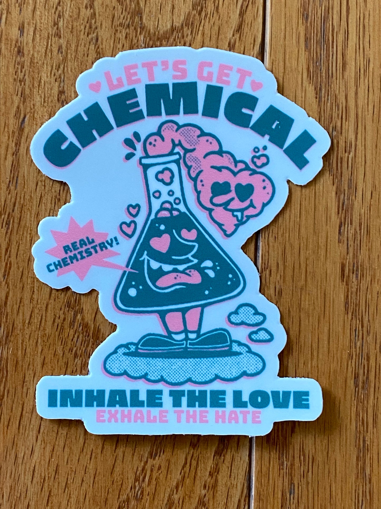 Let’s get chemical - motivational sticker - 3x3 vinyl original design