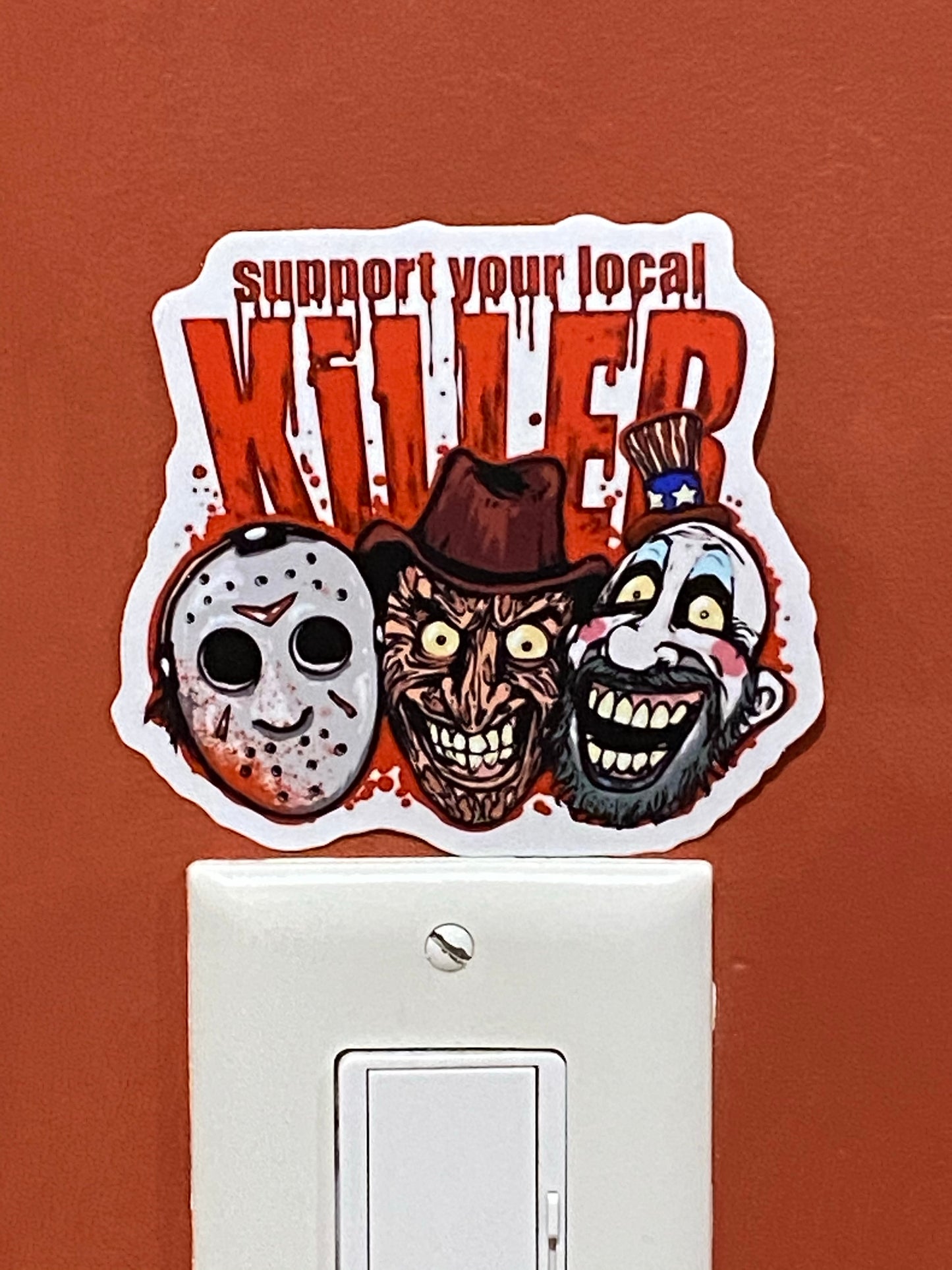 Support your local Killer - Captain Spaulding Freddy Jason inspired art - devils rejects 3 from hell tutti fruti