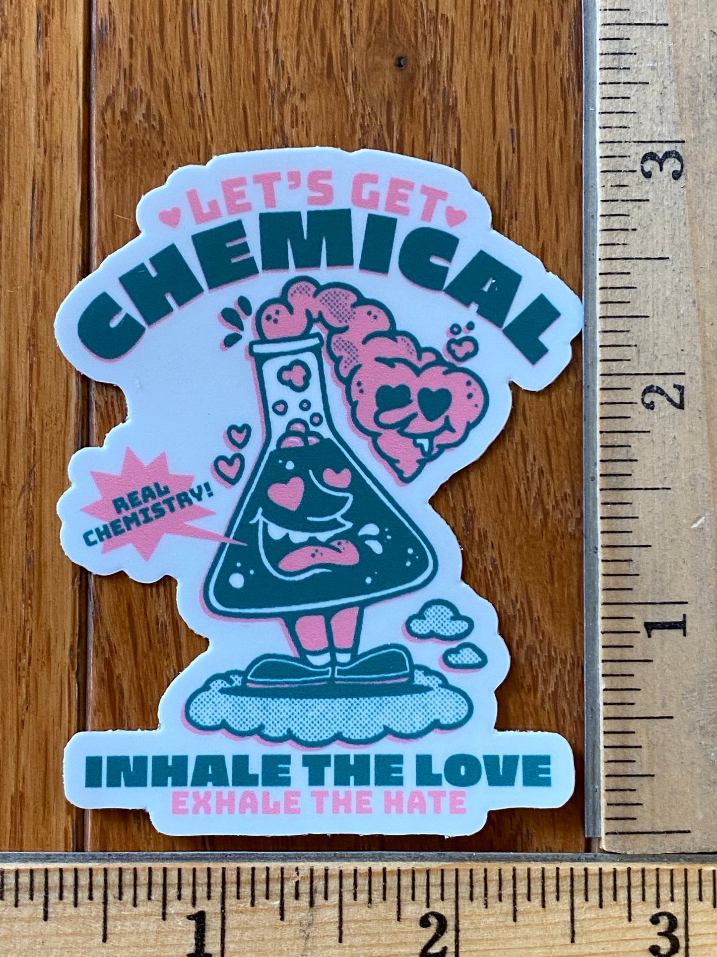 Let’s get chemical - motivational sticker - 3x3 vinyl original design