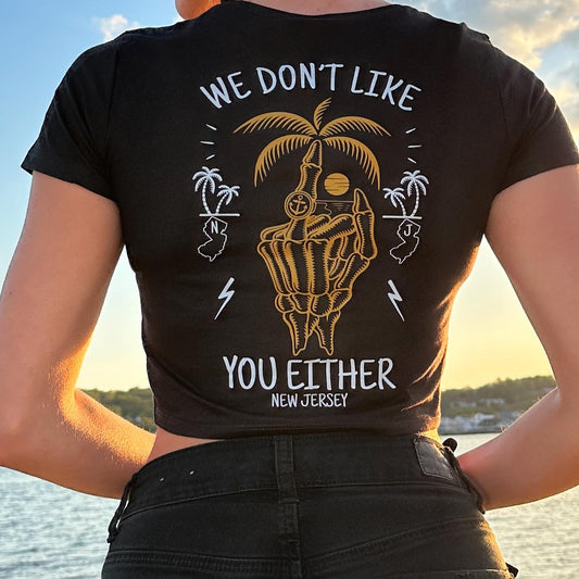 We don’t like you either NJ unisex t shirt great  - NJ T shirt