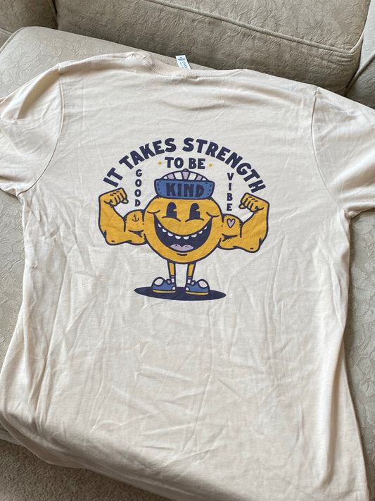 Unisex It takes strength to be kind t shirt - casual T’s inspirational quotes