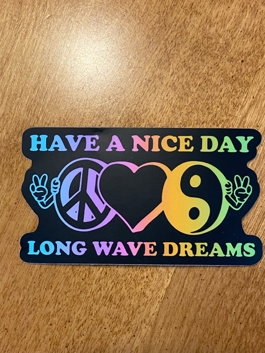 Long wave dreams - have a nice day sticker